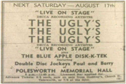17/08/68 - The Uglys (Decca Recording Artistes) - Plus The Blue Apple Disk-K-Tek - Featuring Double Disc Jockeys Paul and Barry