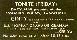 20/07/73 - Ginty, Plus DJ – Kippa, Assembly Rooms, (Dazy Mae presents)